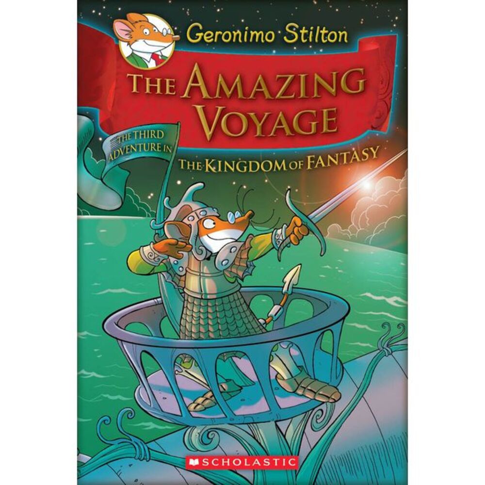 The Amazing Voyage (Geronimo Stilton and the Kingdom of Fantasy #3) -- Geronimo